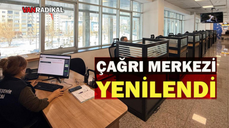 Van'da Çağrı Merkezi Yenilendi
