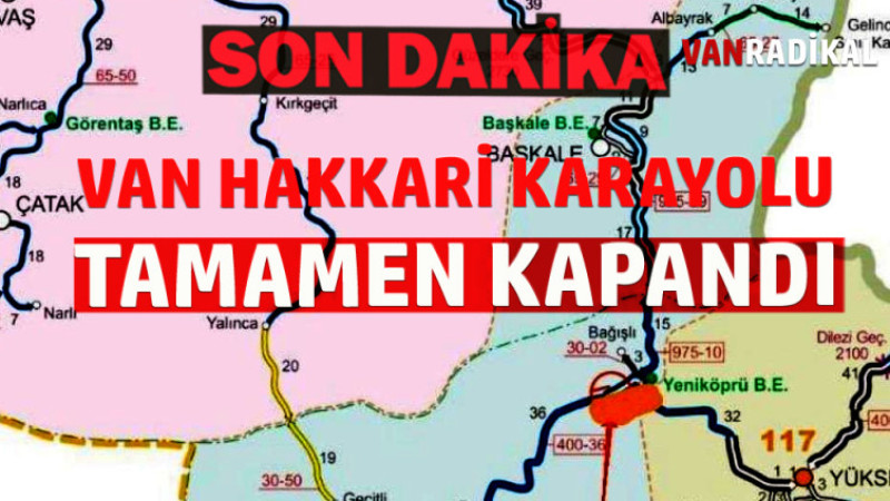 VAN HAKKARI YOLU TAMAMEN KAPANDI