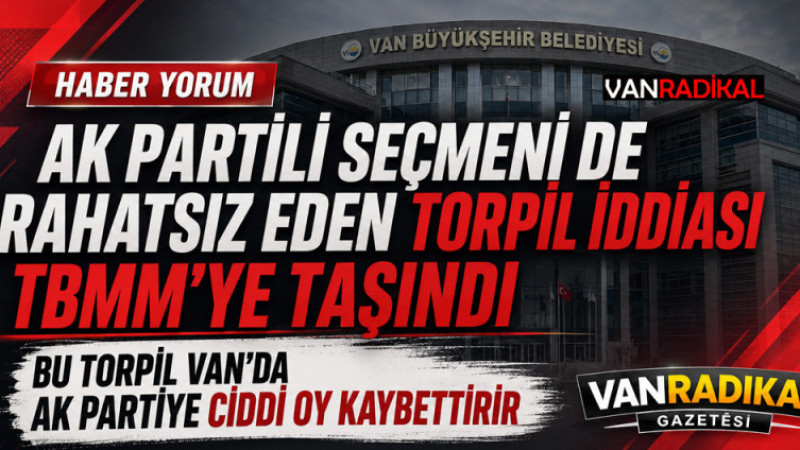 VAN'DA AK PARTİ VE DEM'İ RAHATSIZ EDEN UYGULAMA