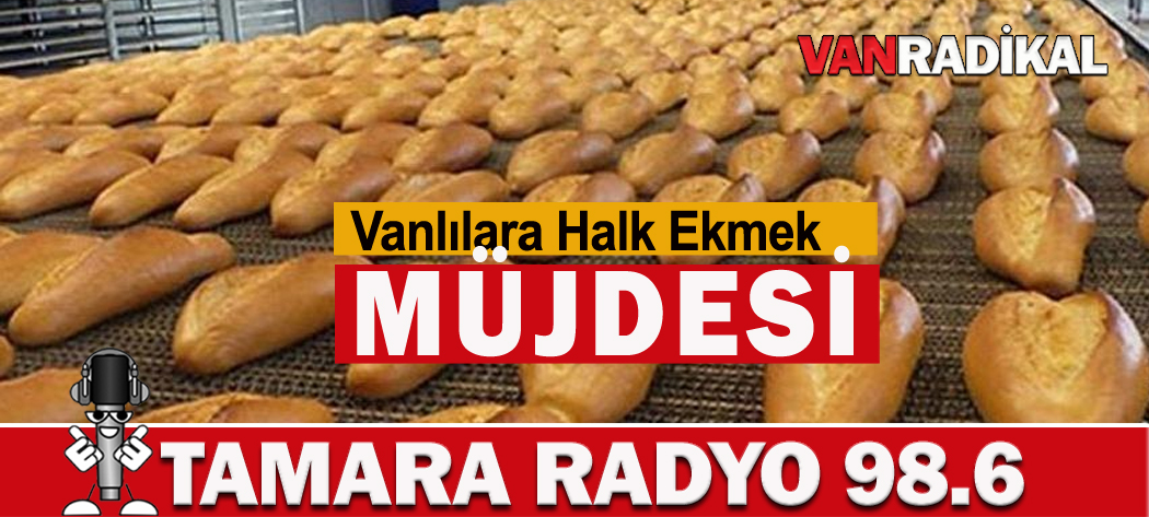 Van'da Halk Ekmek Müjdesi