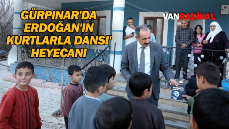 Gürpınar'da Erdoğan'ın Kurtlarla Dansı heyecanı