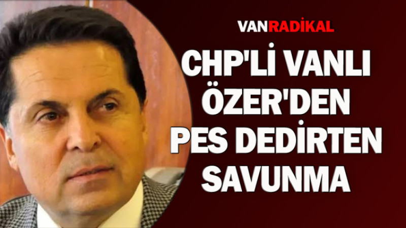 CHP'li Vanlı Özer'den akraba kıyağı 