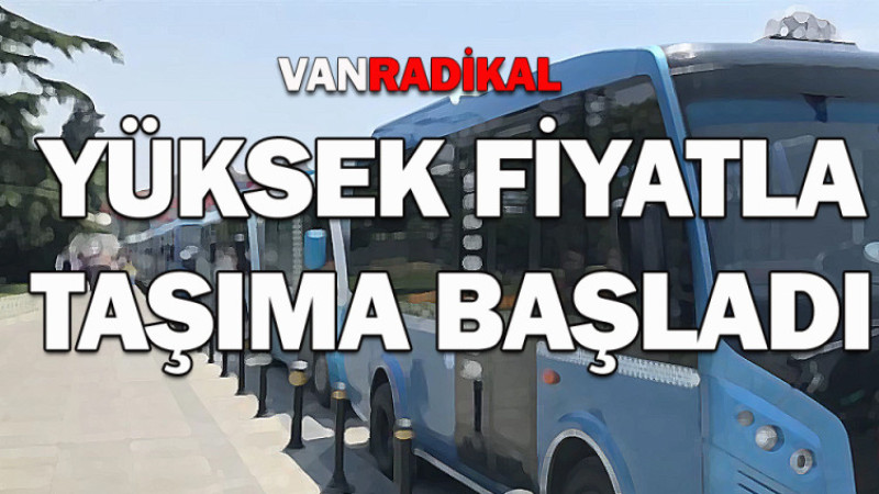 Van'da fahiş fiyat hayata geçti 