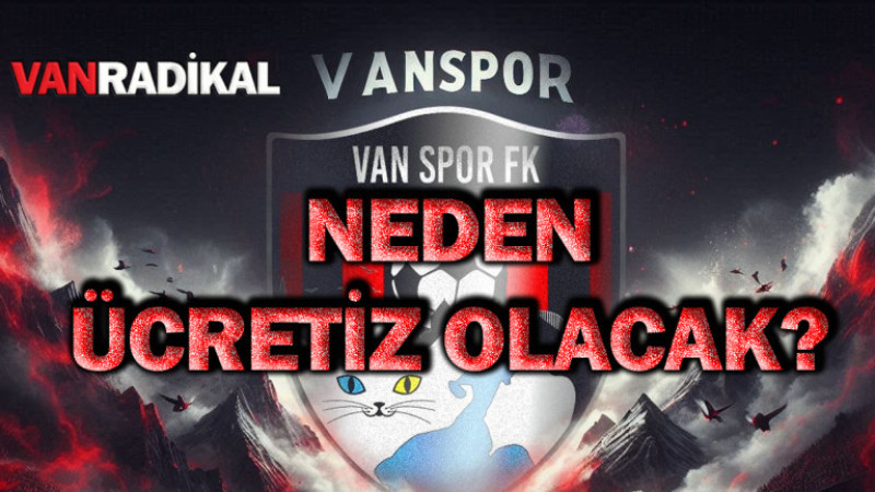 Vanspor maçı neden ücretsiz olacak 