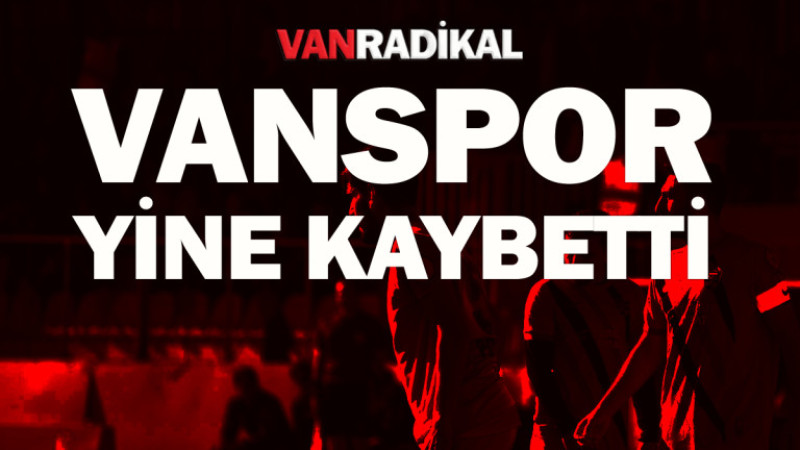 Vanspor yine kaybetti