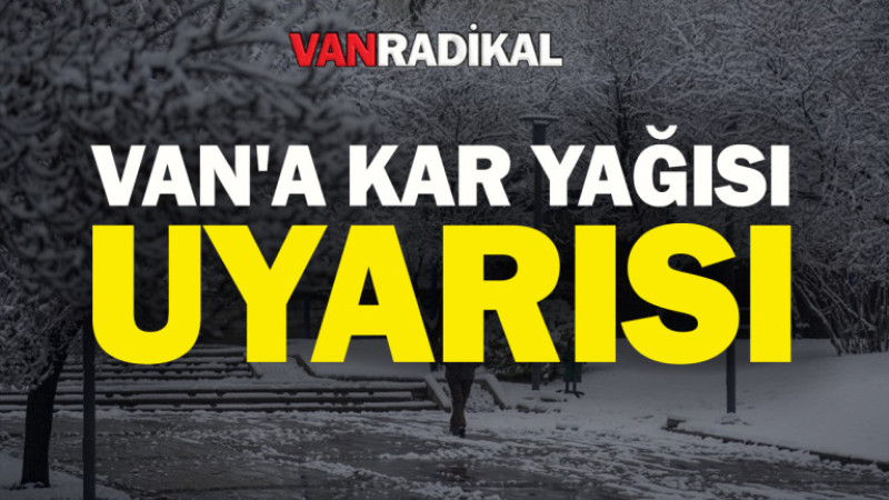 Van'a kar uyarısı!!!