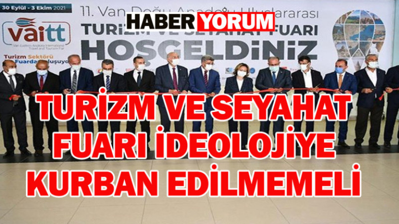 Van'daki fuarlar ideolojiye kurban edilmemeli