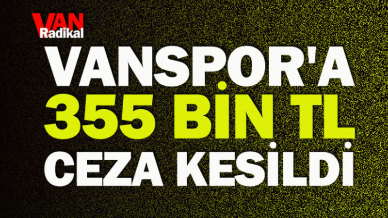 VANSPOR'A CEZA YAĞDI