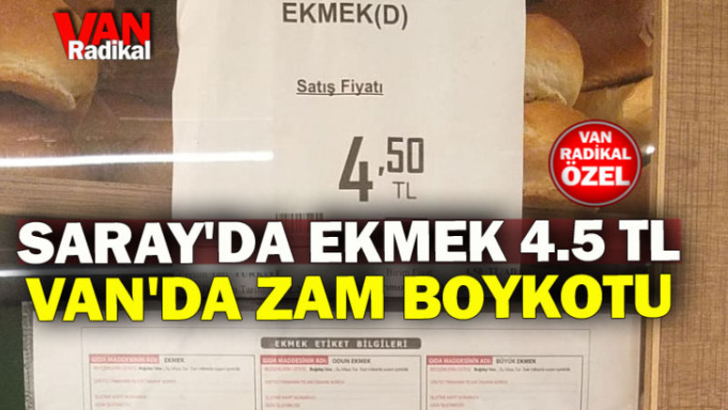 Van'ın Saray İlçesinde Ekmek 4.5 TL
