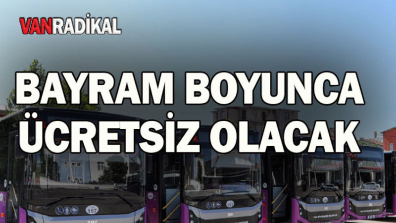 Bayram boyunca ücretsiz olacak