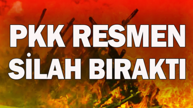 PKK SİLAH RESMEN SİLAH BIRAKTI