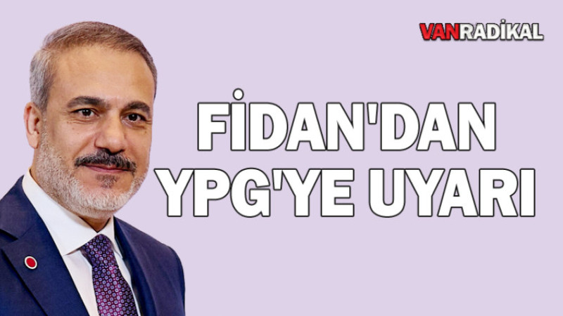 FİDAN'DAN YPG'YE UYARI 