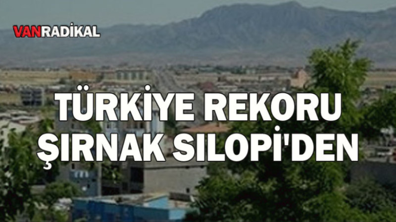 TÜM ZAMANLARIN REKORU SILOPİ'DEN 