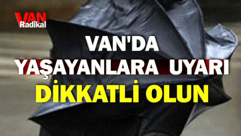 VAN'DA YAŞAYANLARA UYARI 