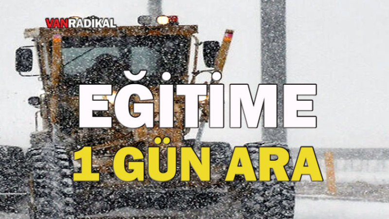 Eğitimi Bir Gün Ara Verildi