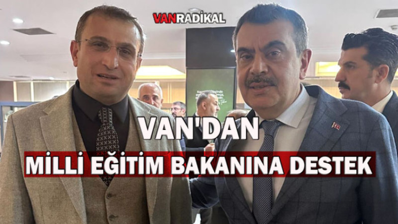 Van'dan Milli Eğitim Bakanı'na Destek