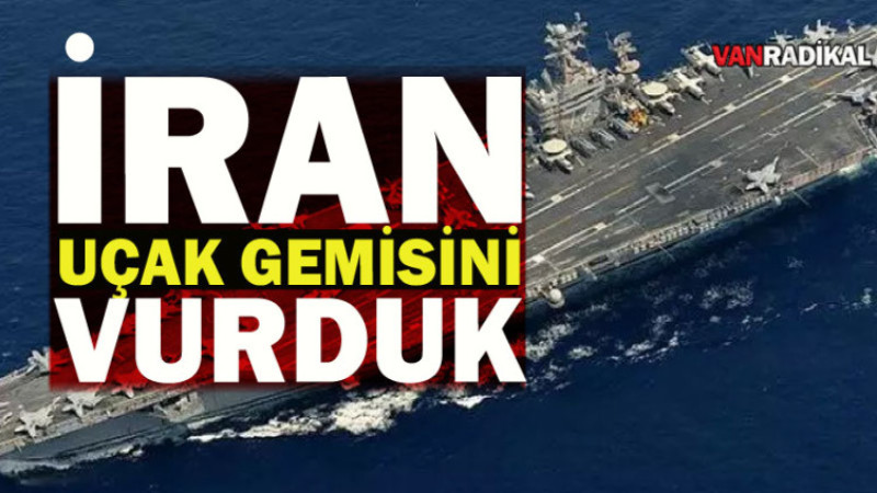 İran ABD'nin Uçak Gemisini Vurdu