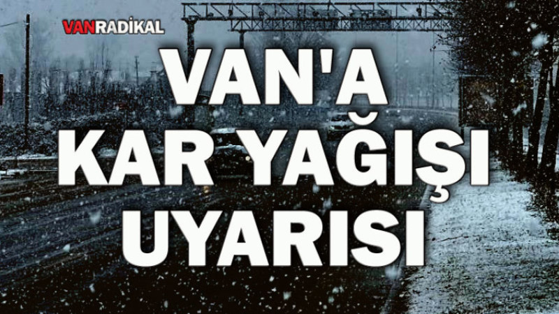 Van'a Kar Yağışı Uyarısı 