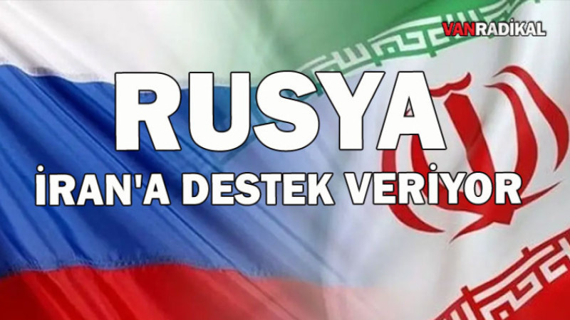 RUSYA İRAN'A DESTEK VERİYOR
