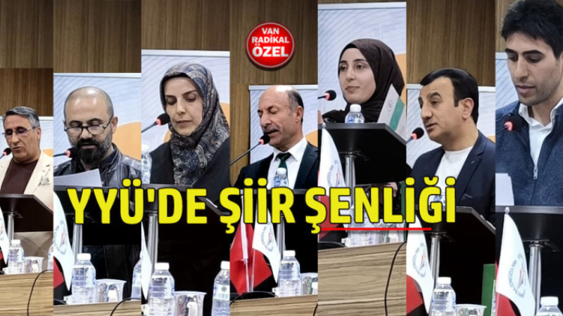 VAN YYÜ'DE ŞİİRİN SESİ YANKILANDI