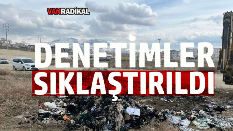 Denetimler  Sıklaştırıldı