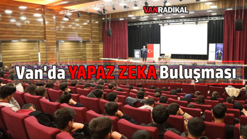 Van'da Yapay Zeka Konuşuldu 