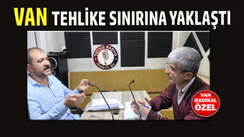 Van İlk Defa Riskli Sınıra Yaklaştı