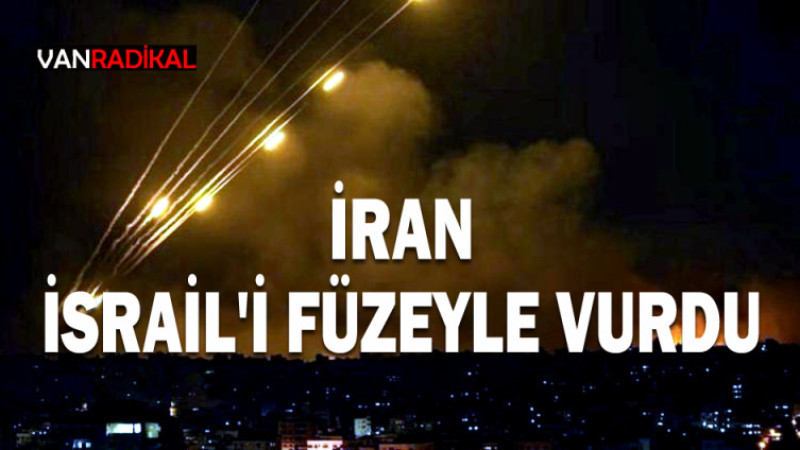 İRAN'DAN İSRAİL'E FÜZEYLE VURDU