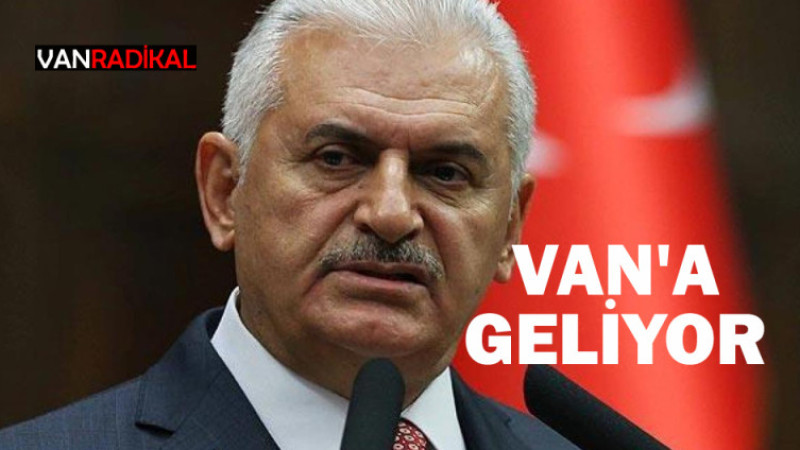 BİNALI YILDIRIM VAN'A GELİYOR