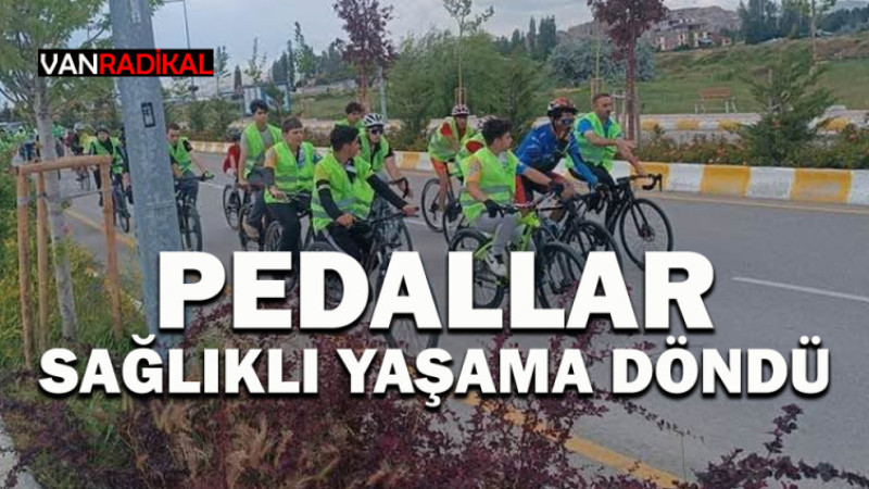 VAN'DA SAĞLIKLI YAŞAM İÇİN PEDALLAR DÖNDÜ