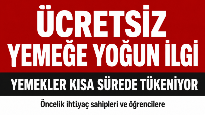 ÜCRETSİZ YEMEĞE YOĞUN İLGİ