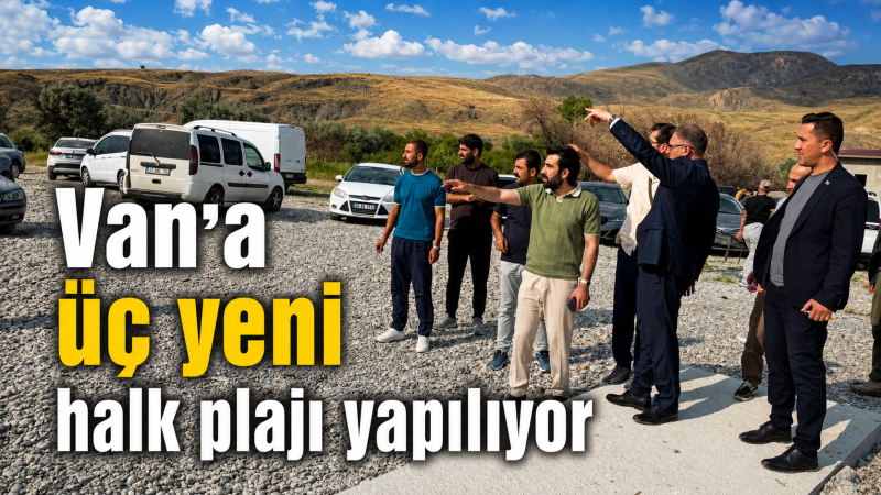 VAN'A ÜÇ YENİ HALK PLAJI