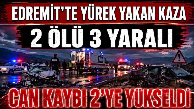 EDREMİT'TE YÜREK YAKAN KAZA