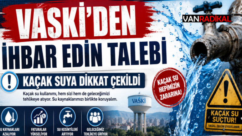 VASKİ'DEN İHBAR TALEBİ