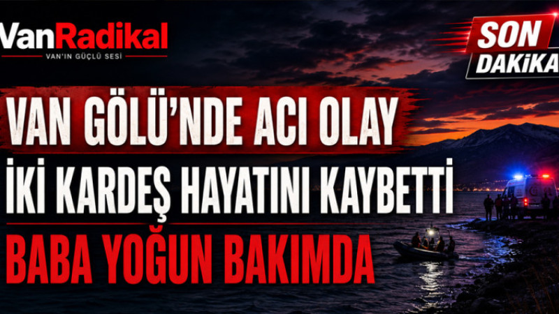 VAN GÖLÜ’NDE ACI OLAY